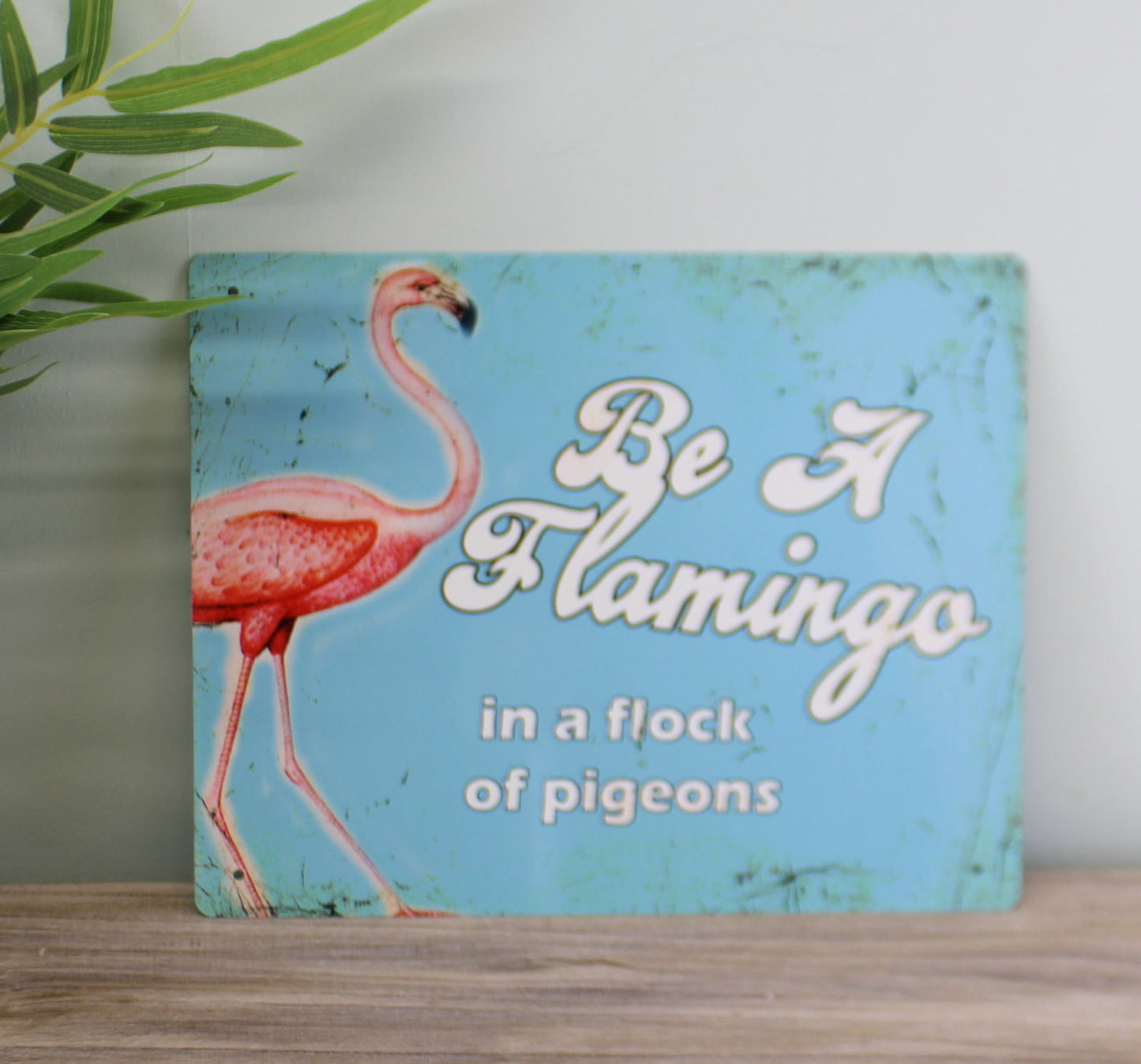 Vintage Metal Sign - Retro Art - Be A Flamingo