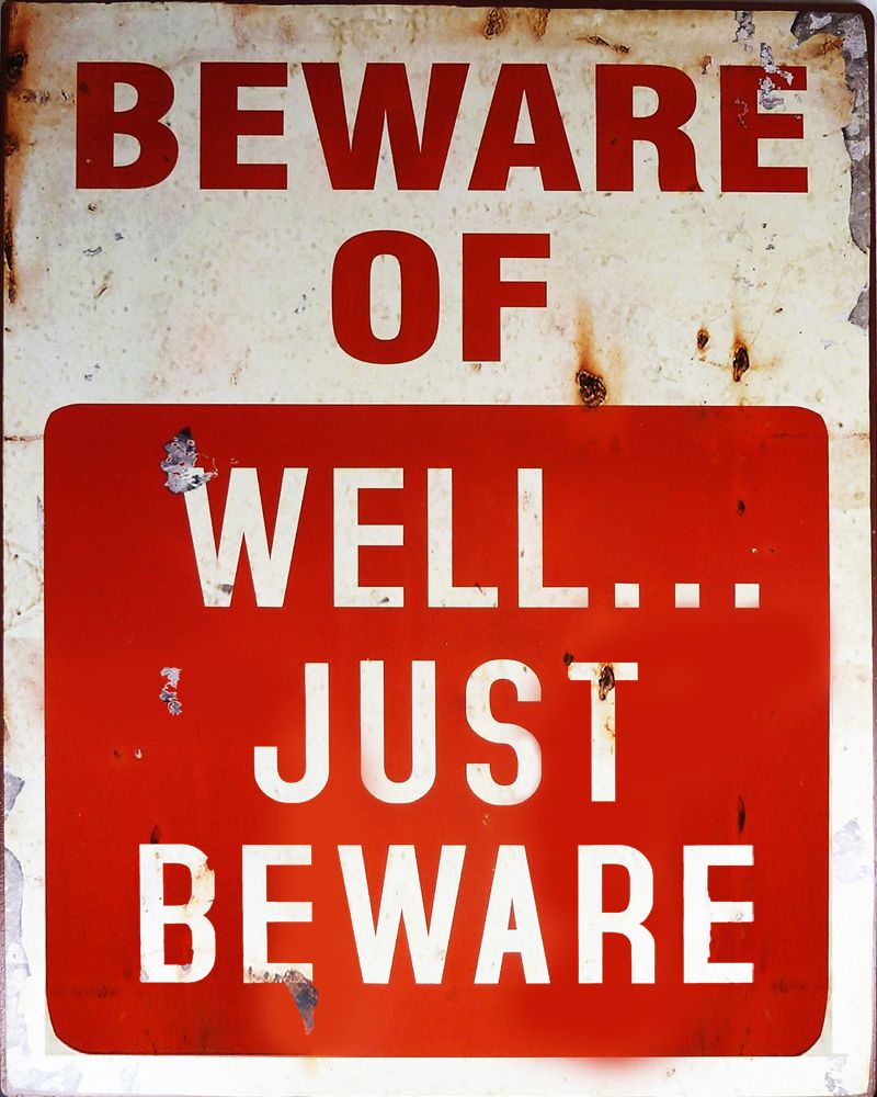 Vintage Metal Sign - Beware Of Well Just Beware